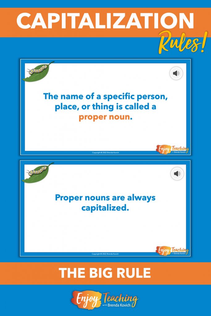 Begin teaching capitalization rules with the big one: capitalize proper nouns.