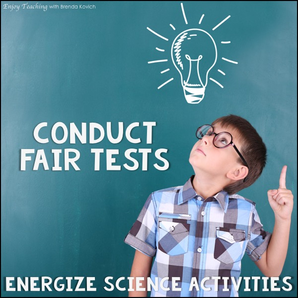 How to Ramp Up Science Activities Using the Fair Test - Enjoy Teaching