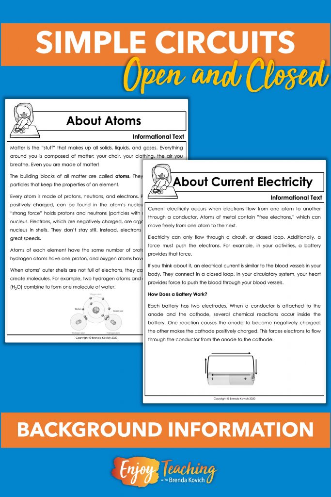 When teaching simple circuits, present basic information about atoms and current electricity.